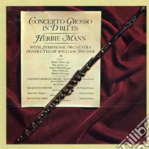 Herbie Mann - Concerto Grosso In D Blues cd musicale di HERBIE MANN