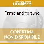 Fame and fortune cd musicale di Company Bad