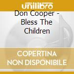 Don Cooper - Bless The Children cd