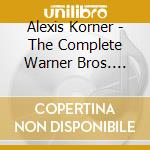 Alexis Korner - The Complete Warner Bros. Recordings (2 Cd) cd musicale