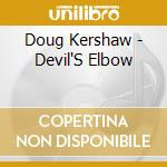 Doug Kershaw - Devil'S Elbow cd musicale di Doug Kershaw