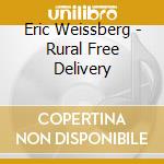 Eric Weissberg - Rural Free Delivery