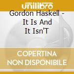 Gordon Haskell - It Is And It Isn'T cd