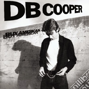 Db Cooper - Buy American cd musicale di Db Cooper