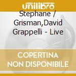 Stephane / Grisman,David Grappelli - Live cd musicale