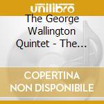The George Wallington Quintet - The Presdigitator cd musicale di The george wallingto