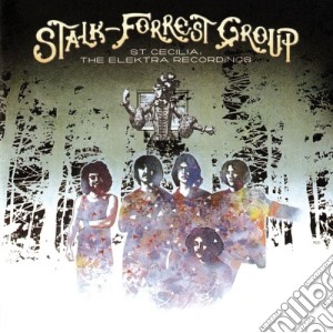 Stalk-Forrest Group - St Cecilia: The Elektra Recordings cd musicale di Stalk