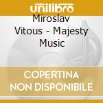 Miroslav Vitous - Majesty Music cd