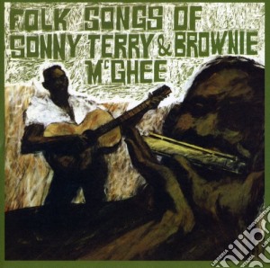 Sonny Terry & Brownie Mcghee - Folk Songs Of Sonny Terry & Brownie Mcghee cd musicale di Sonny & Mcghee,Brownie Terry
