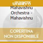 Mahavishnu Orchestra - Mahavishnu cd