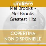 Mel Brooks - Mel Brooks Greatest Hits cd musicale