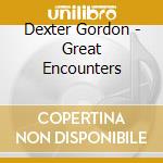 Dexter Gordon - Great Encounters cd