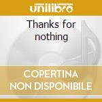 Thanks for nothing cd musicale di Rosemary Clooney