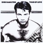 Dirk Hamilton - Thug Of Love cd