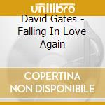 David Gates - Falling In Love Again cd musicale