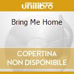 Bring Me Home cd musicale di MOTHER EARTH