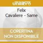 Felix Cavaliere - Same cd