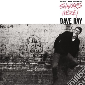 Dave Ray - Snaker'S Here cd musicale di Dave Ray