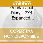 Guadalcanal Diary - 2X4 - Expanded Edition (24 Tracks) cd musicale di Guadalcanal Diary