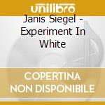 Janis Siegel - Experiment In White cd musicale di Janis Siegel