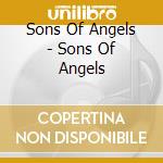 Sons Of Angels - Sons Of Angels