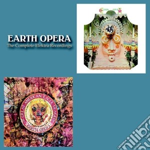 Earth Opera - The Complete Elektra Recordings (2 Cd) cd musicale di Earth Opera