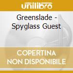 Greenslade - Spyglass Guest cd