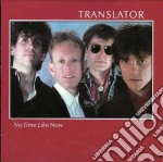 Translator - No Time Like Now cd