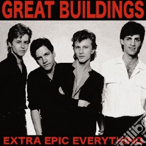 Great Buildings - Extra Epic Everything cd musicale di Great Buildings