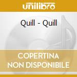 Quill - Quill cd