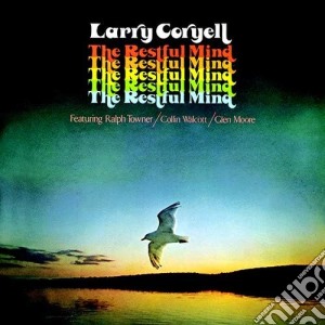 Larry Coryell - The Restful Mind (2018 Reissue) cd musicale di Larry Coryell