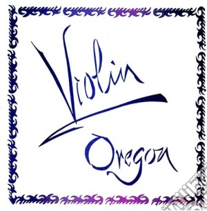 Oregon - Violin cd musicale