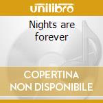 Nights are forever cd