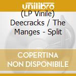 (LP Vinile) Deecracks / The Manges - Split lp vinile