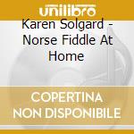 Karen Solgard - Norse Fiddle At Home cd