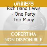 Rich Band Lewis - One Party Too Many cd