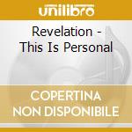 Revelation - This Is Personal cd musicale di Revelation