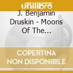 J. Benjamin Druskin - Moons Of The Himalayans cd