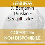J. Benjamin Druskin - Seagull Lake Stories cd