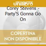 Corey Stevens - Party'S Gonna Go On cd