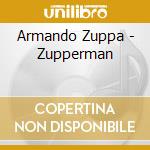 Armando Zuppa - Zupperman cd