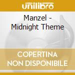 Manzel - Midnight Theme cd musicale di Manzel
