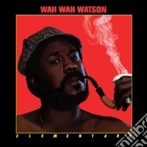 Wah Wah Watson - Elementary cd musicale di Wah wah watson