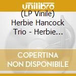 (LP Vinile) Herbie Hancock Trio - Herbie Hancock Trio (Black Friday 2020) vinile
