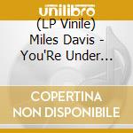 (LP Vinile) Miles Davis - You'Re Under Arrest lp vinile
