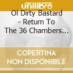 Ol Dirty Bastard - Return To The 36 Chambers (2 Lp) cd