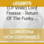 (LP Vinile) Lord Finesse - Return Of The Funky Man vinile