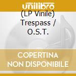 (LP Vinile) Trespass / O.S.T. vinile