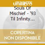 Souls Of Mischief - '93 Til Infinity 20th Anniversary Deluxe Book Edition (2 Cd) cd
