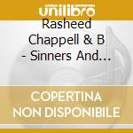 Rasheed Chappell & B - Sinners And Saints cd